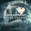Anandra - Awakening of the Goddess